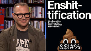 “Enshittification”: Cory Doctorow on Why Big Tech Sucks, Keeps Getting Worse & What to Do About It “Enshittification”: Cory Doctorow on Why Big Tech Sucks, Keeps Getting Worse & What to Do About It